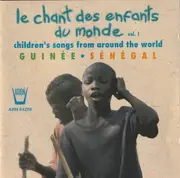 CD - Various - Le Chant Des Enfants Du Monde • Guinée • Sénégal (Vol.1)
