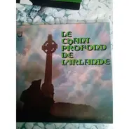 The True Sound Of Ireland - Le Chant Profond De L'Irlande = The True Sound Of Ireland