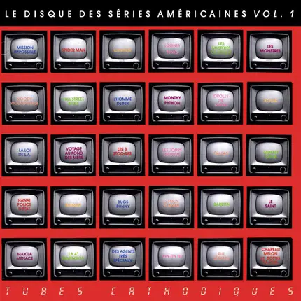 Le Disque Des Séries Américaines - Le Disque Des Séries Américaines Vol. 1 - Tubes Cathodiques