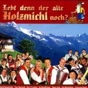 Die 3 Z'widern - Lebt Denn der Alte Holzmichl Noch