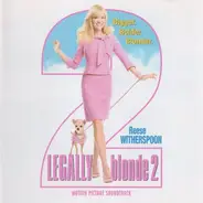 George Clinton / Eurythmics / John Lennon a.o. - Legally Blonde 2 - Bigger, Bolder, Blonder - Motion Picture Soundtrack