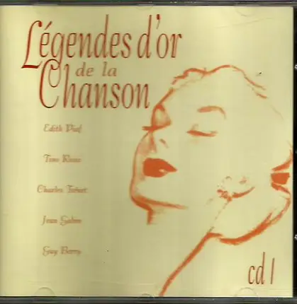 Edith Piaf / Luis Mariano / Tino Rossi a.o. - Légendes d'or de la chanson CD 1