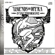 Wagner / Korngold / Verdi / Mozart a.o. - Legends Of Opera In Live Performance