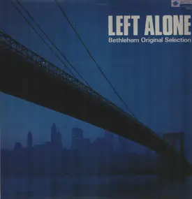 Various Artists - Left Alone / Bethlehem Original Selection