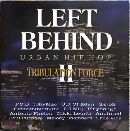 Soul Purpose, KJ-52, P.O.D. - Left Behind II Tribulation Force: Urban Hip Hop
