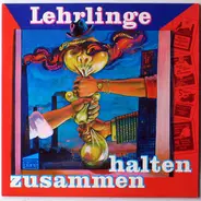 Die Conrads, Floh de Cologne, Dieter Süverkrüp a.o. - Lehrlinge Zusammenhalten