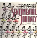 LP - Various; Les Brown, Dick Jurgnes, George Hall etc. - The Golden Age of Swing Sweet - Sentimental Journey