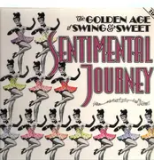 LP - Various; Les Brown, Dick Jurgnes, George Hall etc. - The Golden Age of Swing Sweet - Sentimental Journey