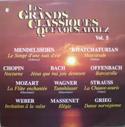 Bach / Wagner / Massenet a.o. - Les Grands Classiques Que Vous Aimez Vol. 5