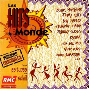 Zouk Machine / Bob Marley / Kaoma / a.o. - Les Hits Du Monde