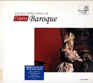 Various - Les Plus Belles Scènes De L'Opéra Baroque