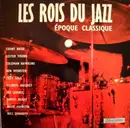 LP - Coleman Hawkins / Budd Johnson / Cozy Cole / a.o. - Les Rois Du Jazz - Époque Classique