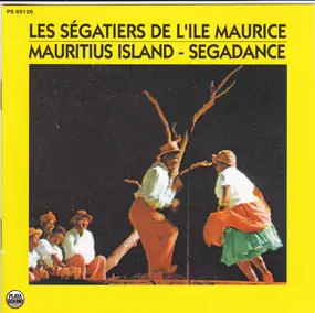 Various Artists - Les Ségatiers De L'Ile Maurice Mauritius Island - Segadance