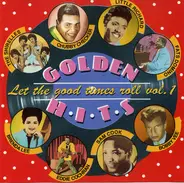 Brian Hyland, Curtis Lee, Tommy Roe, a.o. - Let The Good Times Roll Vol. 1