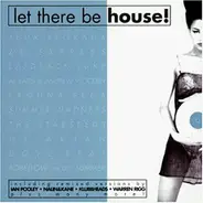 Various - Let There Be House!