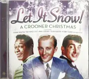 CD - frank sinatra, bing crosby, dean martin - Let It Snow! A Crooner Christmas