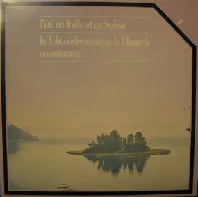 Various Artists - L'été En Italie Et En Suisse / La Tchécoslovaquie Et La Hongrie En Automne