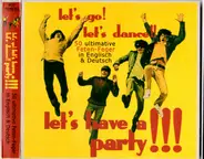 Chris Montez, Bill Justis, Rotation a.o. - Let's Go! Let's Dance!! Let's Have A Party!!!