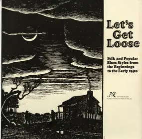 Cole Porter - Let's Get Loose (Folk And Popular Blues Styles From The Beginnings To The Early 1940s)