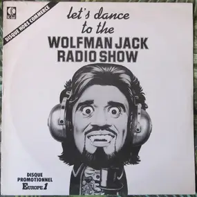 Various Artists - Let's Dance To The Wolfman Jack Radio Show