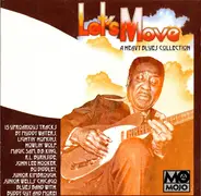 Howlin' Wolf / John Lee Hooker / Muddy Waters a.o. - Let's Move (A Heavy Blues Collection)