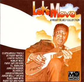 Howlin' Wolf - Let's Move (A Heavy Blues Collection)