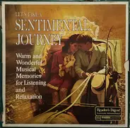 Easy Listening Compilation. - Let's Take A Sentimental Journey:  Warm And Wonderful Musical Memories For Listening And Relaxation
