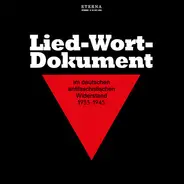 Various - Lied-Wort-Dokument Im Deutschen Antifaschistischen Widerstand 1933-1945