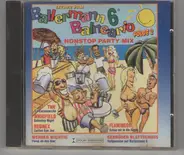 wolfgang ambros / ray banderas / ausser hardbradler - Lieder Vom Ballermann 6 Balneario Nonstop Party-Mix Folge 2