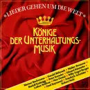 Double LP - Werner Bochmann, Harald Böhmelt, Walter Bromme a.o. - Lieder Gehen Um Die Welt (Könige Der Unterhaltungsmusik)