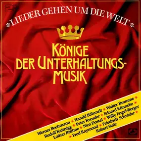 Werner Bochmann - Lieder Gehen Um Die Welt (Könige Der Unterhaltungsmusik)