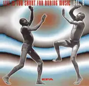 Double CD - Jalal, Cat Sun Flower, Pothead a.o. - Life Is Too Short For Boring Music Vol. 8