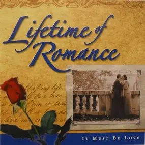 Various Artists - Lifetime Of Romance - It Must Be Love