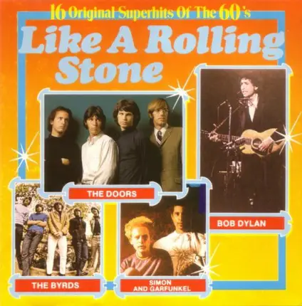 Bob Dylan, The Doors, Simon & Garfunkel - Like A Rolling Stone (16 Original Superhits Of The 60's)