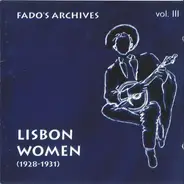 Various - Lisbon Women (1928-1931) = As Fadistas De Lisboa (1928-1931)