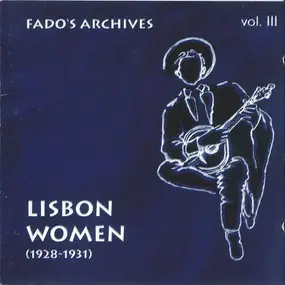 Various Artists - Lisbon Women (1928-1931) = As Fadistas De Lisboa (1928-1931)