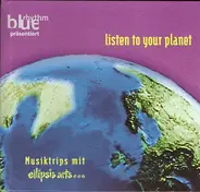 Batara Guru, Dolores Keane, Ray Lema, ... - Listen To Your Planet (Musiktrips Mit Ellipsis Arts...)