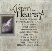 Steven Curtis, Steve Green, Wes King a.o - Listen To Our Hearts, Vol. 2