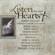 Double CD - Steven Curtis, Steve Green, Wes King a.o - Listen To Our Hearts, Vol. 2