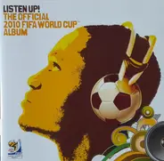 Shakira / Nneka / Angélique Kidjo / John Legend a.o. - Listen Up: The Official 2010 Fifa World Cup Album