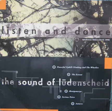 Wheelies, The Extent, Serious Noise, a.o. - Listen And Dance (The Sound Of Lüdenscheid)