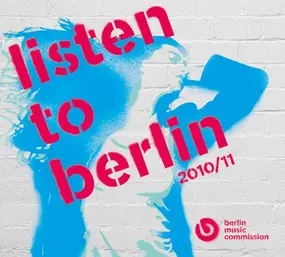 Various Artists - Listen To Berlin 2010/11