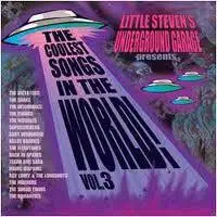 The Dictators, The Insomniacs a.o - Little Steven's Underground Garage Presents The Coolest Songs In The World!  Vol. 3