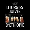 CD - Nouvel An, Grand Pardon, Pentecote - Liturgies Juives D'Ethiopie