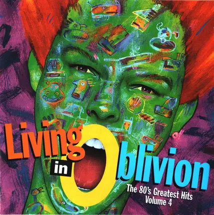 Spandau Ballet, Wang Chung, The Fixx a.o. - Living In Oblivion (The 80's Greatest Hits - Volume 4)
