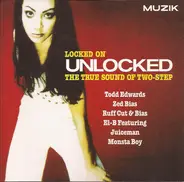 Various - Locked On Unlocked (The True Sound Of Two-Step)