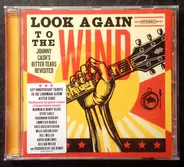 Gillian Welch / Emmylou Harris / Steve Earle a.o. - Look Again To The Wind - Johnny Cash's Bitter Tears Revisited