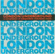 Raw Stylus / D*Note / Elaine Vassell a.o. - London Underground (A Compilation Of Independent Club/Dance Music)