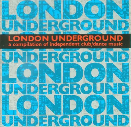 Raw Stylus / D*Note / Elaine Vassell a.o. - London Underground (A Compilation Of Independent Club/Dance Music)