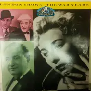 Flanagan & Allen, Ambrose & His Orchestra, Adelaide Hall, a.o. - London Shows - The War Years